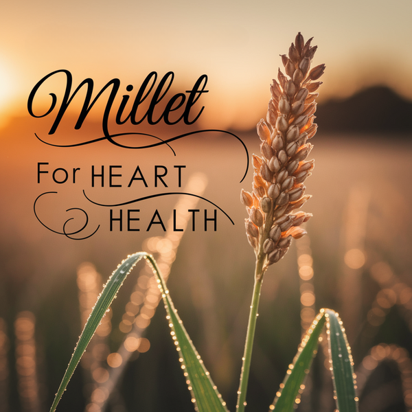 These Tiny Grains Can Support Heart Health: The Astonishing Benefits of Millet