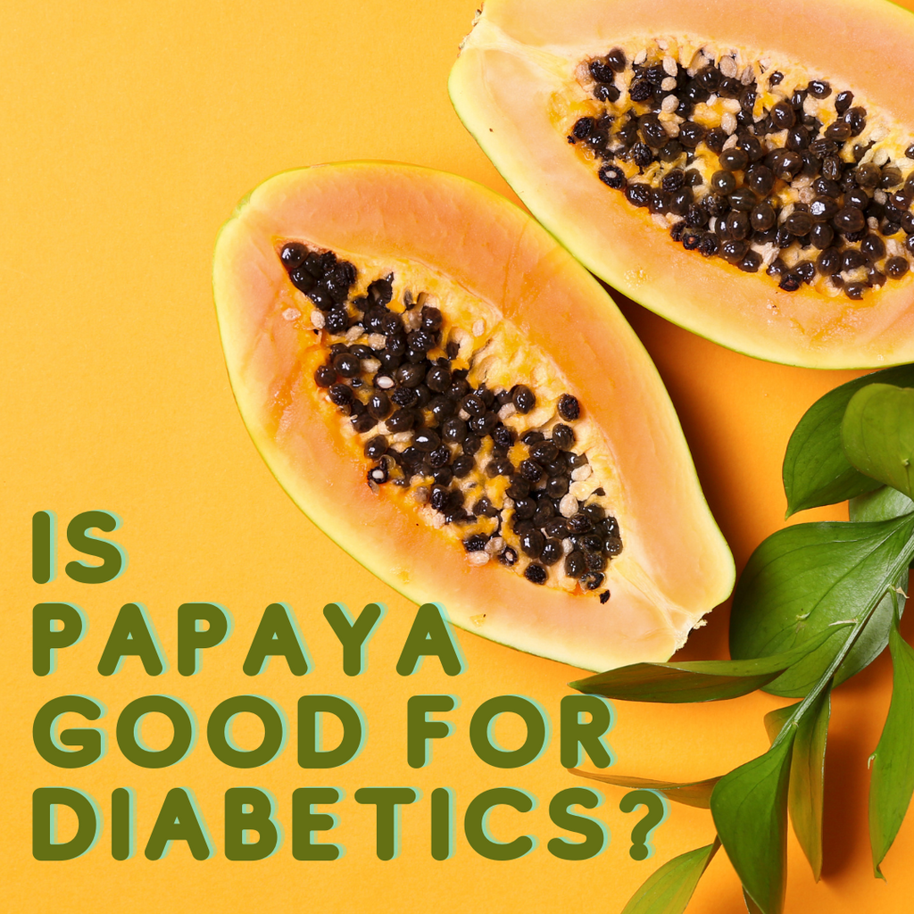 Is Papaya Good For Diabetics – Sensational Seasonals