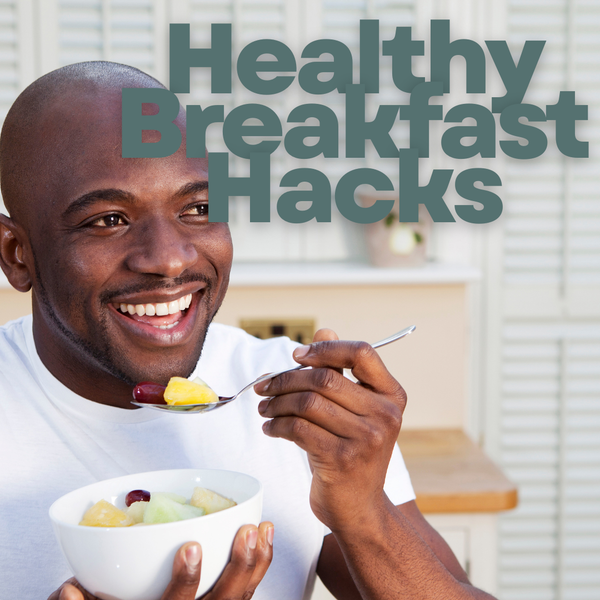 Fuel Your Day With These Easy Healthy Breakfast Hacks