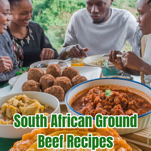 8 Super Easy South African Ground Beef Recipes for a Healthier You