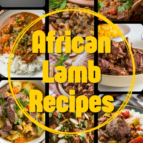 8 Tasty African Lamb Recipes for Women Exploring New Dinner Ideas