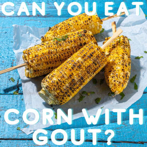 Can You Eat Corn With Gout? Find Out the Answer Here!