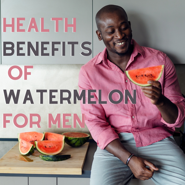 Top 8 Health Benefits Of Watermelon For Men's Fertility